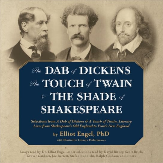 Dab of Dickens, The Touch of Twain, and The Shade of Shakespeare Engel Elliot