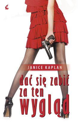 Dać się zabić za ten wygląd Kaplan Janice