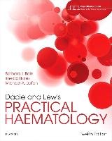 Dacie and Lewis Practical Haematology Bain Barbara J., Bates Imelda, Laffan Mike A.