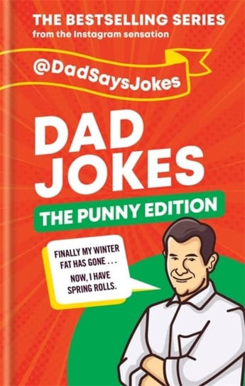 Dad Jokes: The Punny Edition: The new book in the bestselling series Dad Says Jokes