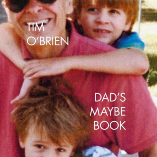 Dad's Maybe Book O'Brien Tim