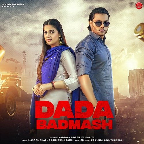 Dada Badmash Masoom Sharma & Meenakshi Rana feat. Pranjal Dahiya