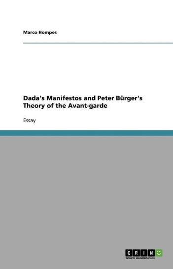Dada's Manifestos and Peter Bürger's Theory of the Avant-garde Hompes Marco