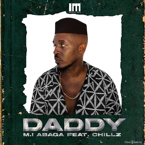 Daddy M.I Abaga feat. Chillz
