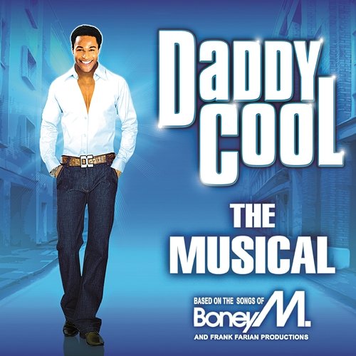 Daddy Cool - The Musical The Daddy Cool London Musical Cast
