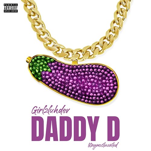 Daddy D GirlzLuhDev, KingMostWanted