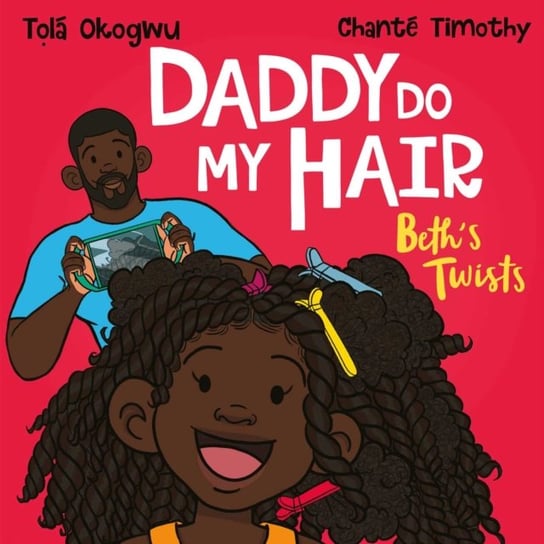 Daddy Do My Hair: Beths Twists Tola Okogwu