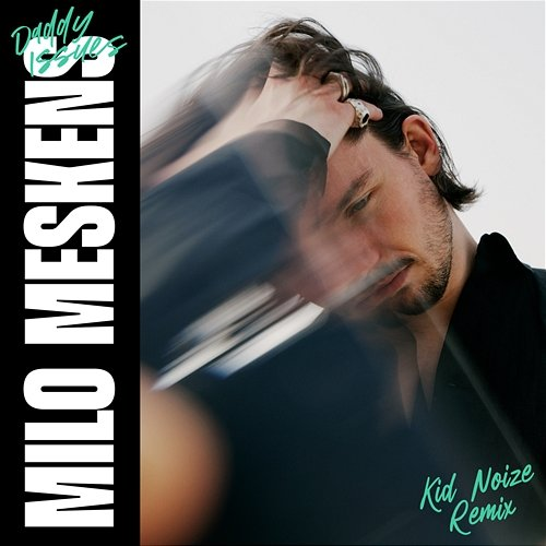 Daddy Issues Milo Meskens