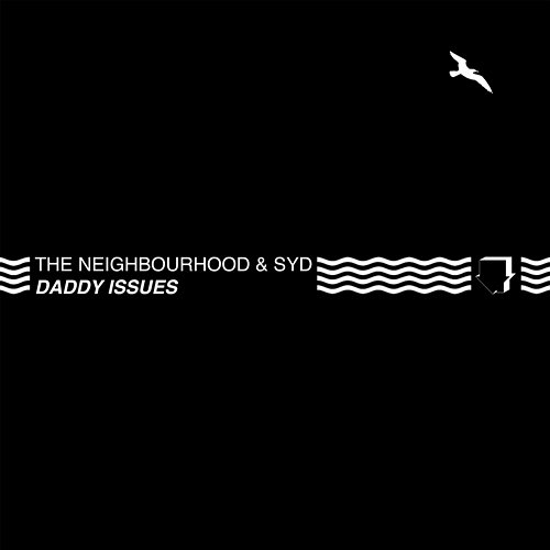 Daddy Issues The Neighbourhood & Syd