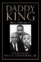 Daddy King: An Autobiography King Martin Luther