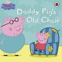 Daddy Pigs Old Chair Opracowanie zbiorowe