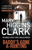 Daddy's Gone A-Hunting Clark Mary Higgins