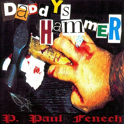 Daddy's Hammer P. Paul Fenech