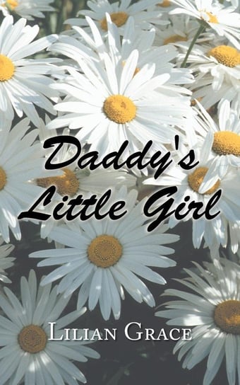 Daddy's Little Girl Grace Lilian