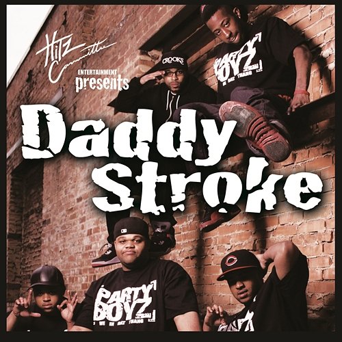 Daddy Stroke The Party Boyz