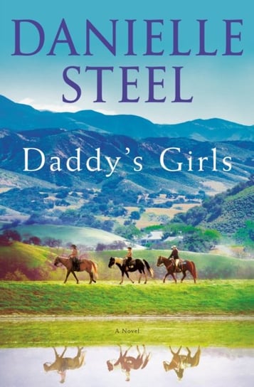Daddys Girls. A Novel Steel Danielle