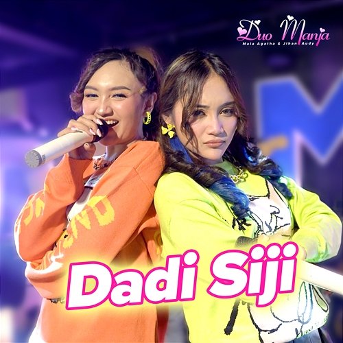 Dadi Siji Duo Manja