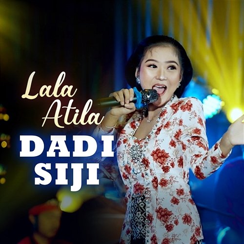 Dadi Siji Lala Atila