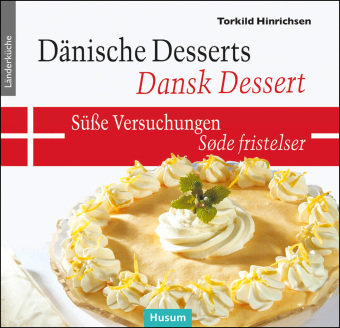 Dänische Desserts - Süße Versuchungen Husum