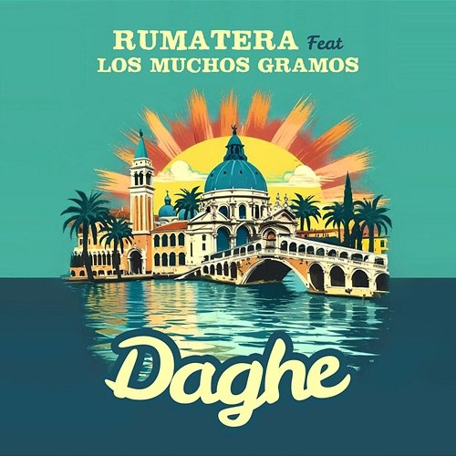 Daghe Rumatera feat. Los Muchos Gramos