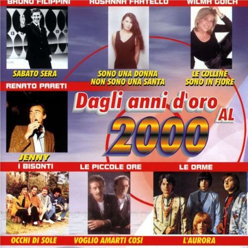 Dagli Anni D'Oro Al 2000 Various Artists