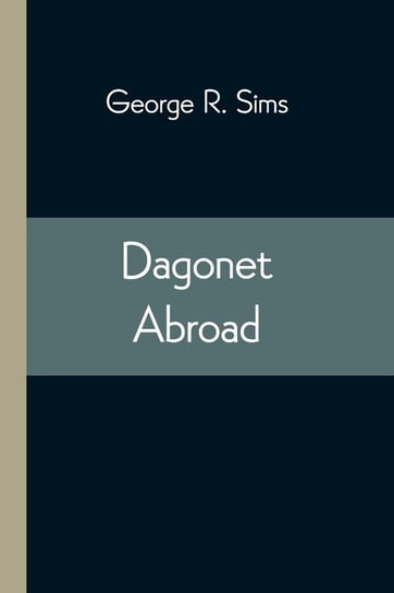 Dagonet Abroad Sims George R.
