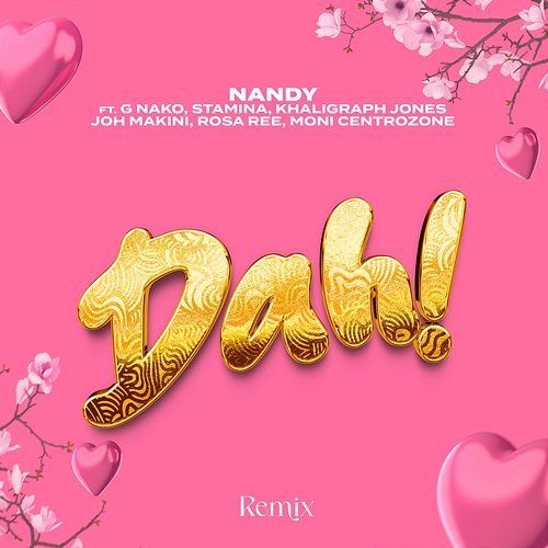 Dah! Nandy feat. G Nako, Joh Makini, Khaligraph Jones, Moni Centrozone, Rosa Ree, Stamina