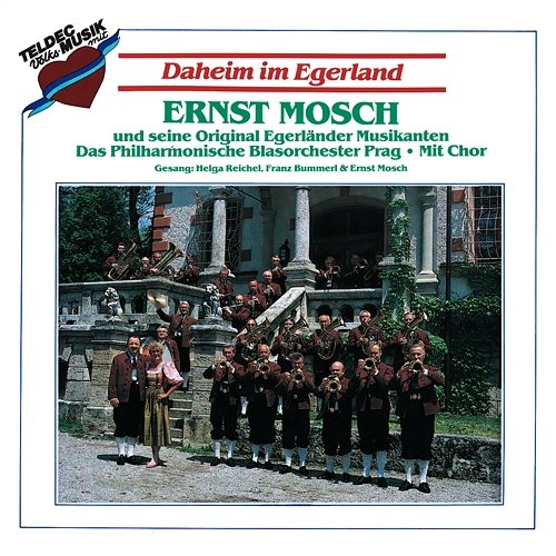 Das ist Musik! Ernst Mosch und seine Original Egerländer Musikanten