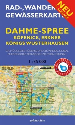 Dahme - Spree - Köpenick, Erkner, Königs Wusterhausen 1 : 35 000 Grunes Herz Verlag, Grunes Herz
