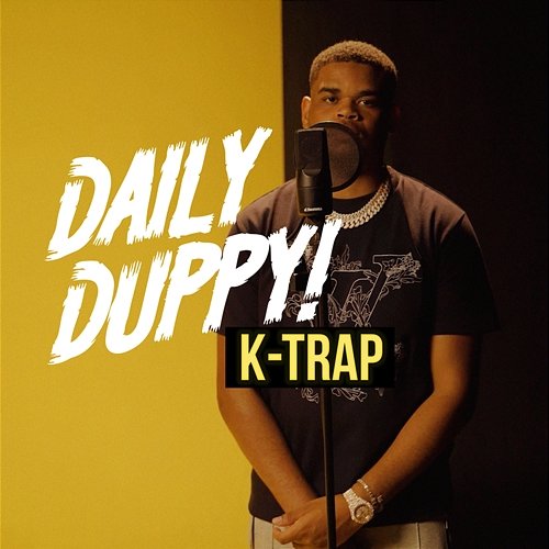 Daily Duppy K-Trap