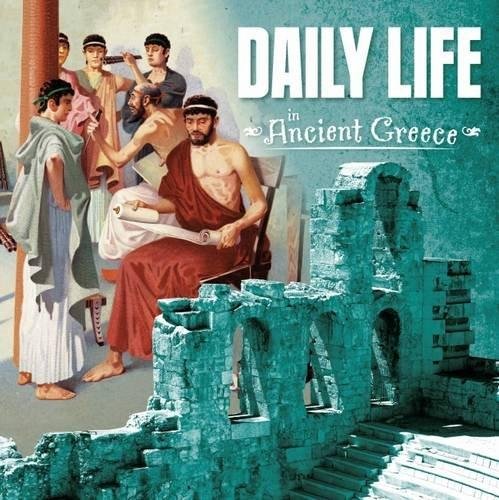 Daily Life in Ancient Greece Lisa M Bolt Simons