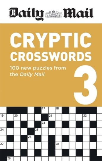 Daily Mail Cryptic Volume 3: 100 new puzzles from the Daily Mail Opracowanie zbiorowe