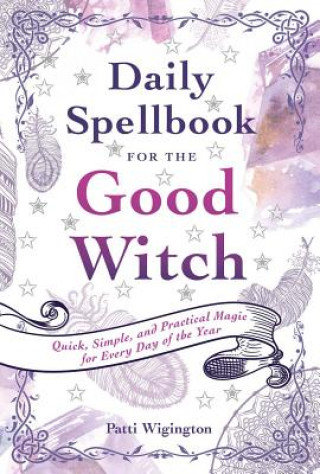 Daily Spellbook for the Good Witch Wigington Patti