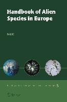 DAISIE Handbook of Alien Species in Europe Springer-Verlag Gmbh, Springer Netherland