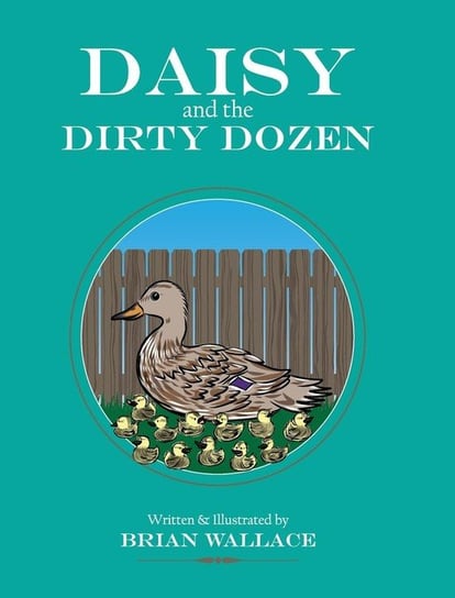 Daisy and the Dirty Dozen Wallace Brian