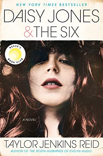 Daisy Jones & The Six: A Novel Reid Taylor Jenkins