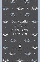 Daisy Miller and The Turn of the Screw Henry James