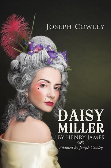 Daisy Miller by Henry James Cowley Joseph