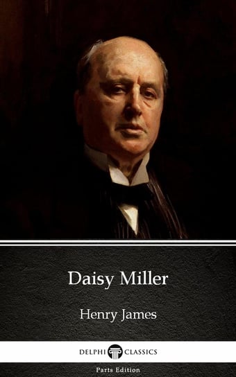 Daisy Miller by Henry James (Illustrated) James Henry