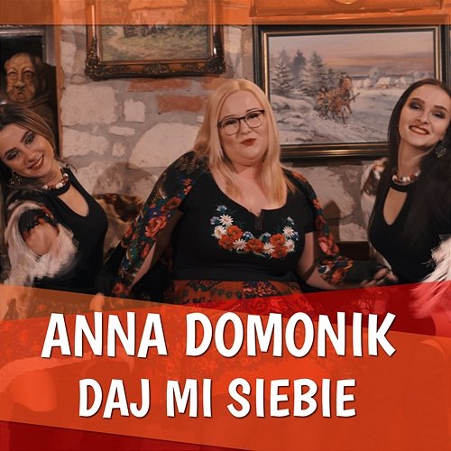 Daj Mi Siebie Anna Domonik