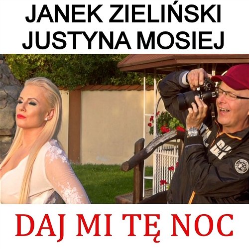 Daj Mi Tę Noc Janek Zieliński, Justyna Mosiej