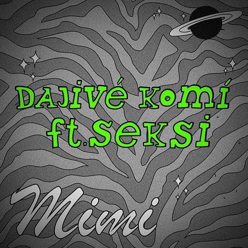 Dajivé Komì Mimi Mercedez feat. Seksi