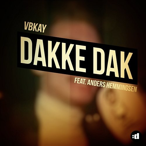 Dakke Dak Vbkay feat. Anders Hemmingsen