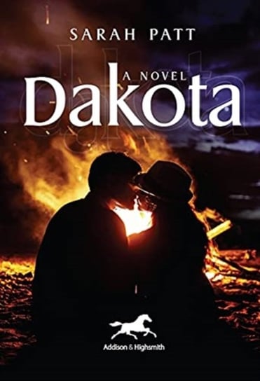 Dakota: A Novel Sarah Patt