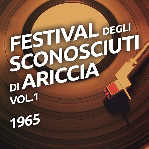 (dal) Festival degli Sconosciuti di Ariccia vol. 1 Various Artists