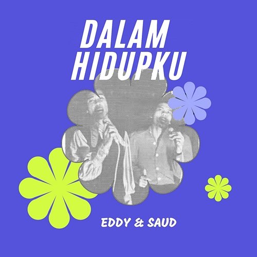 Dalam Hidupku Eddy & Saud