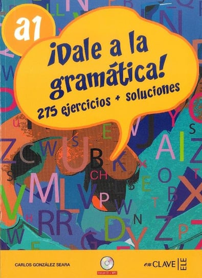 Dale a la gramatica. Podręcznik i ćwiczenie. A1 + CD Gonzalez Seara Carlos