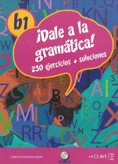 Dale a la gramatica. Podręcznik z ćwiczeniami. Poziom B1 + CD Gonzalez Seara Carlos