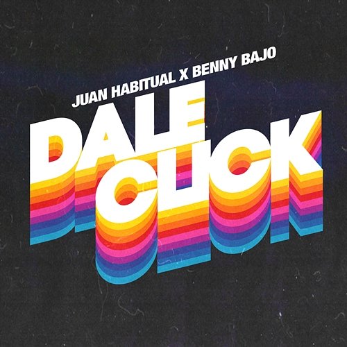 Dale Click Juan Habitual feat. Benny Bajo