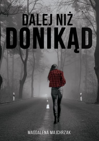 Dalej niż donikąd - ebook mobi Majchrzak Magdalena